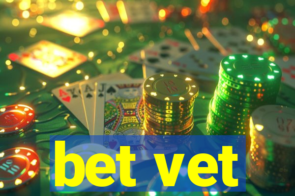 bet vet